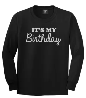 Its My Birthday Mens Long Sleeve T-Shirt